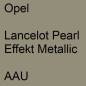 Preview: Opel, Lancelot Pearl Effekt Metallic, AAU.